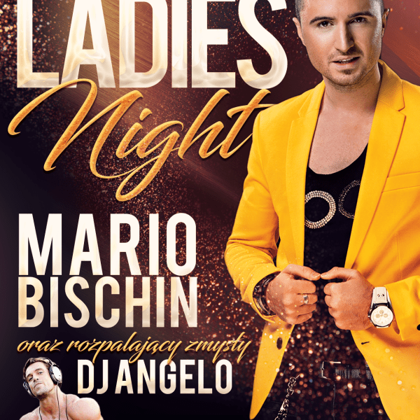 LADIES NIGHT – MARIO BISCHIN & DJ ANGELO