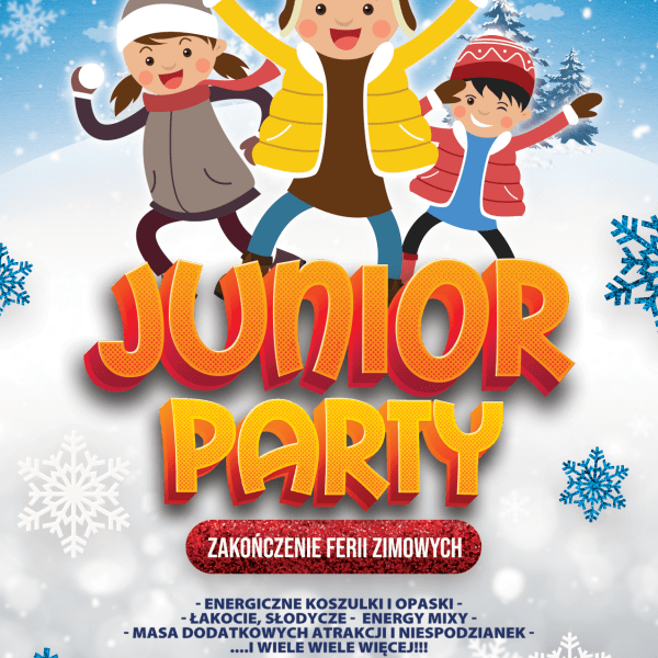 JUNIOR PARTY ★ Zakończenie Ferii ★ Niedziela 09.02