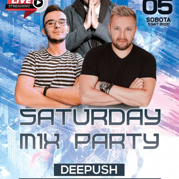 SATURDAY MIX PARTY ★ KUBECK/ DEE PUSH/ DON PABLO