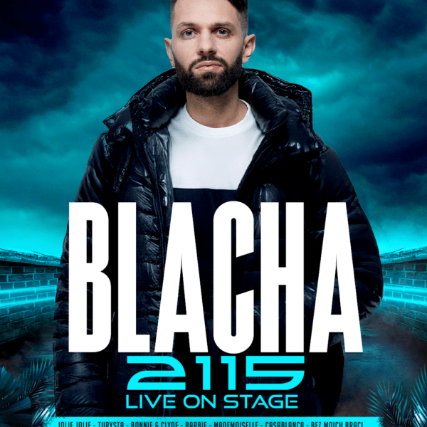 BLACHA 2115 ☆ LIVE ON STAGE