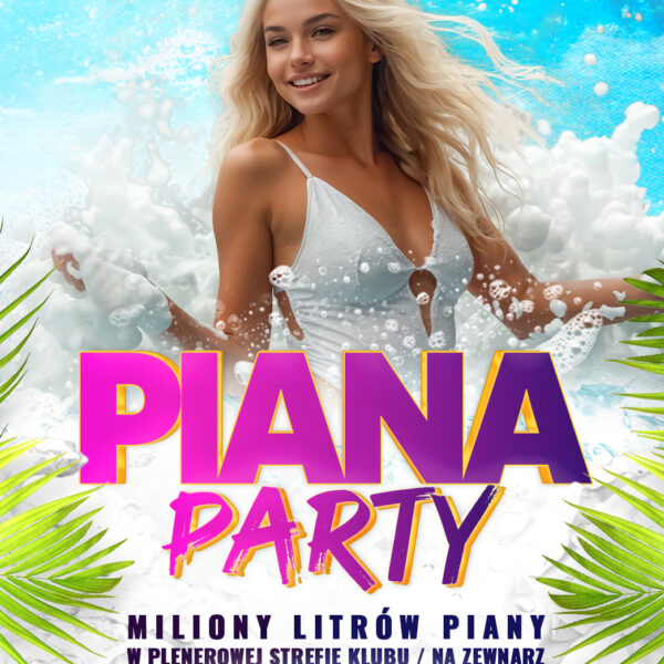 PIANA PARTY ☆ W PLENEROWEJ STREFIE KLUBU