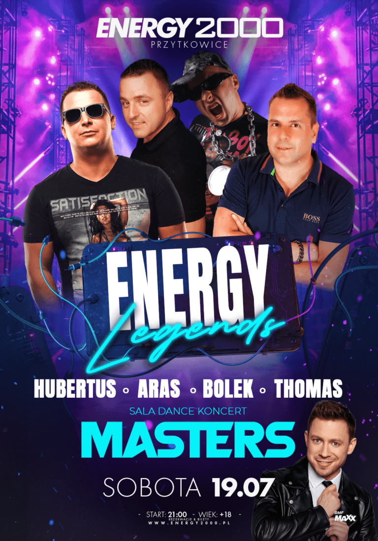 ENERGY LEGENDS ☆ HUBERTUS/ THOMAS/ BOLEK/ ARAS ☆ ZESPÓŁ MASTERS – sala dance