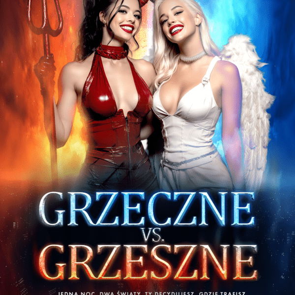 GRZECZNE vs. GRZESZNE ☆ JEDNA NOC. DWA ŚWIATY.