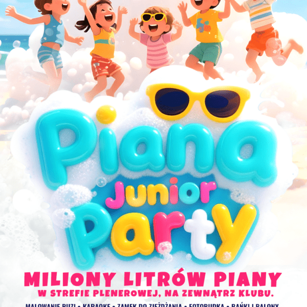 JUNIOR PIANA PARTY ☆ W STREFIE PLENEROWEJ ☆ Niedziela 24.08