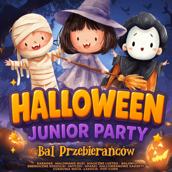 HALLOWEEN JUNIOR PARTY ☆ BAL PRZEBIERAŃCÓW ☆ Niedziela 26.10