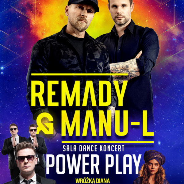 ANDRZEJKI 2025 ☆ REMADY & MANU-L ☆ POWER PLAY – sala dance