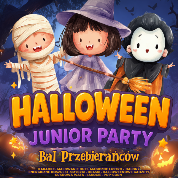 HALLOWEEN JUNIOR PARTY ☆ BAL PRZEBIERAŃCÓW ☆ Niedziela 26.10