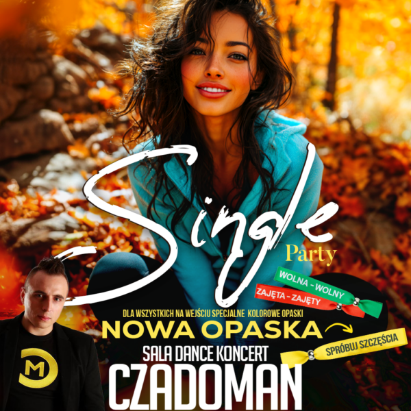 SINGLE PARTY ☆ CZADOMAN – sala dance