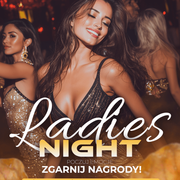 LADIES NIGHT ☆ MARKOWE PREZENTY