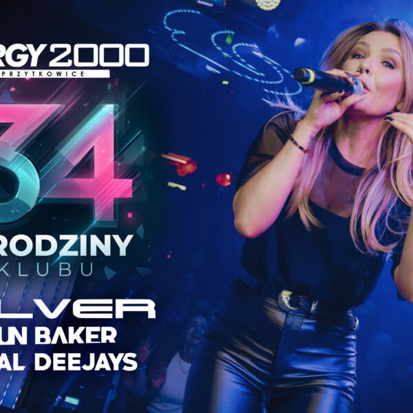 34 URODZINY ENERGY 2000 PRZYTKOWICE – SYLVER/ SHAUN BAKER/ GLOBAL DEEJAYS/ ZENON [18.10.2025]