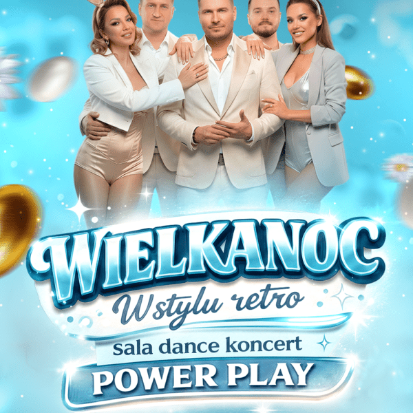 WIELKANOC W STYLU RETRO ☆ POWER PLAY – sala dance