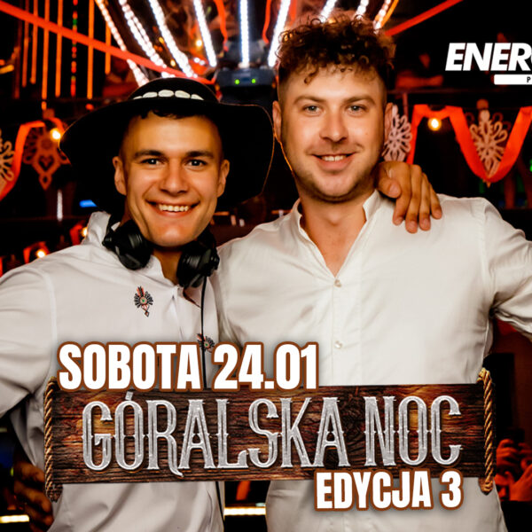 NAJWIĘKSZA GÓRALSKA IMPREZA VOL 3 – DESEBASTIANO/ DŻEJKI – ENERGY 2000 PRZYTKOWICE 24.01.26