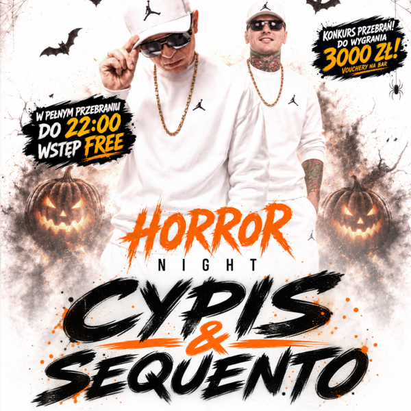 CYPIS & SEQUENTO ☆ HORROR NIGHT
