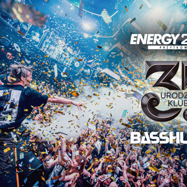 35 URODZINY ENERGY 2000 PRZYTKOWICE – BASSHUNTER [10.10.2026]